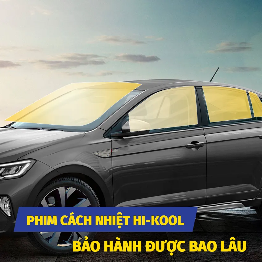 Phim Hi-Kool Bảo Hành Bao Lâu? Điều Kiện Bảo Hành Đủ Để Được Thay Mới?